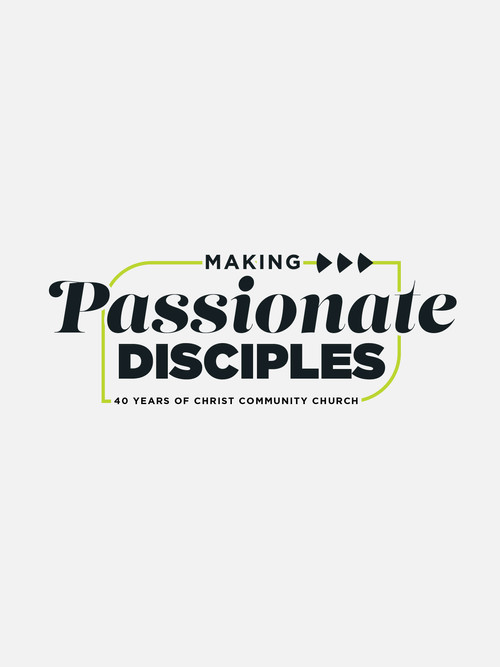 Movie poster for Making Passionate Disciples: 40 Years of Christ Community Church (2025)
