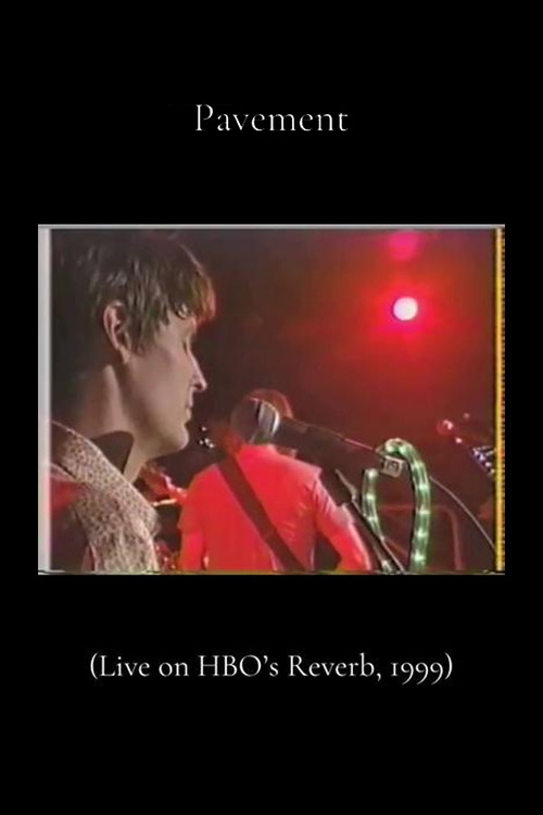 Movie poster for Pavement: Live on Reverb (1999)