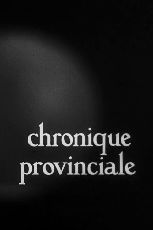 Movie poster for Provincial Chronicle (1958)