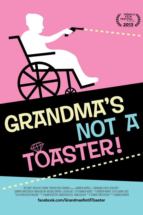 Movie poster for Grandma's Not a Toaster (2013)