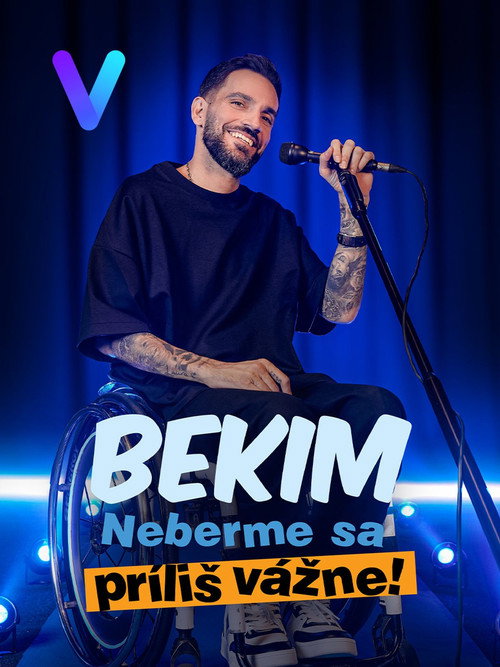 Movie poster for Bekim: Neberme sa príliš vážne! (2025)