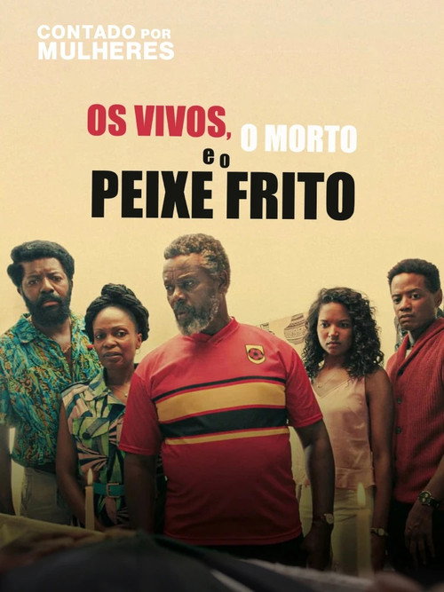 Movie poster for Os Vivos, o Morto e o Peixe Frito (2022)