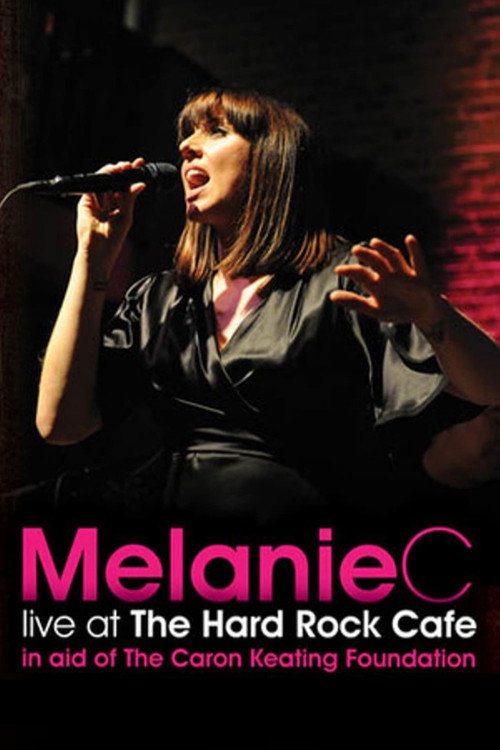 Movie poster for Melanie C: Live at the Hard Rock Cafe (2009)