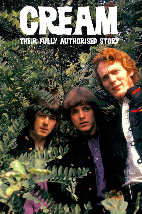 Movie poster for Classic Artists: Cream – Their Fully Authorized Story (2005)