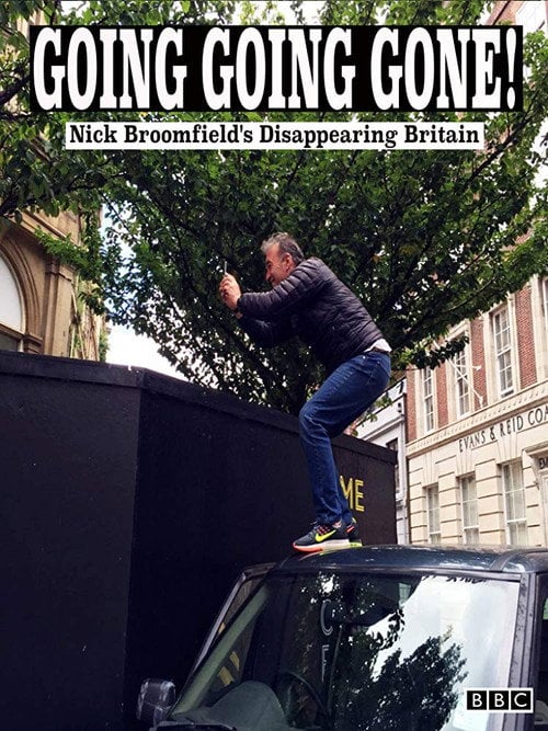 Movie poster for Going Going Gone: Nick Broomfield's Disappearing Britain (2016)