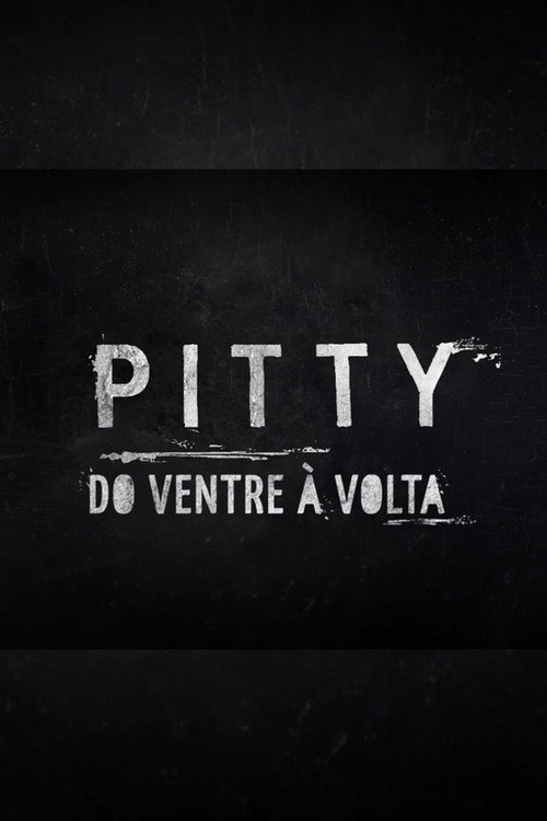 Movie poster for Pitty: Do Ventre à Volta (2018)
