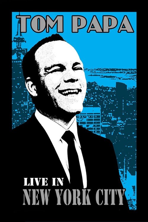 Movie poster for Tom Papa: Live in New York City (2011)