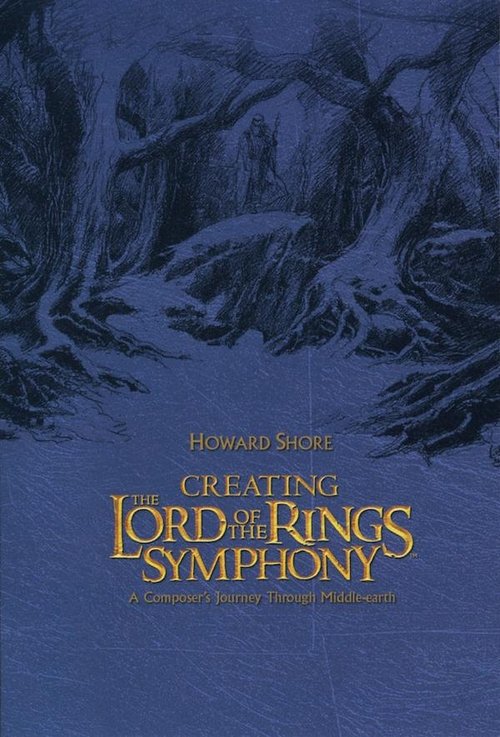 Movie poster for Creating the Lord of the Rings Symphony (2004)