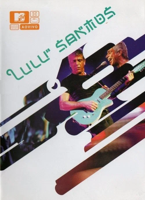 Movie poster for MTV ao Vivo: Lulu Santos (2004)
