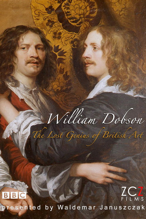 Movie poster for The Lost Genius of British Art: William Dobson (2011)