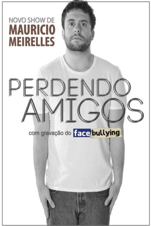 Movie poster for Mauricio Meirelles: Perdendo Amigos (LIVE AT ACRE) (2018)