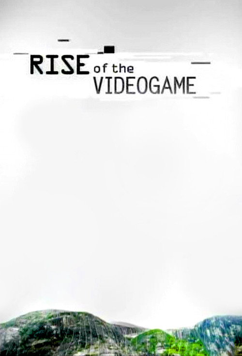 Series poster for Rise of the Video Game (2007)