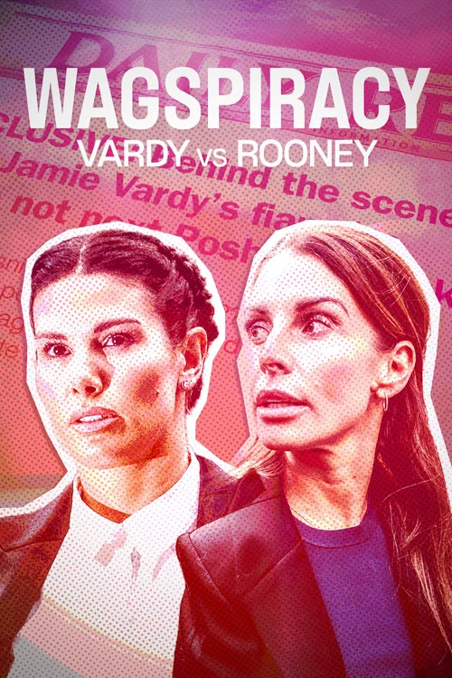 Movie poster for Wagspiracy: Vardy v Rooney (2023)