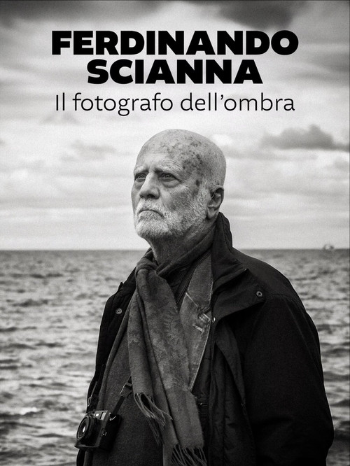 Movie poster for Ferdinando Scianna - Il fotografo dell'ombra (2025)
