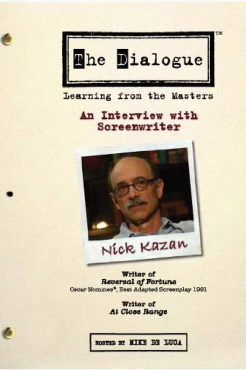 Movie poster for The Dialogue: An Interview with Screenwriter Nick Kazan (2006)