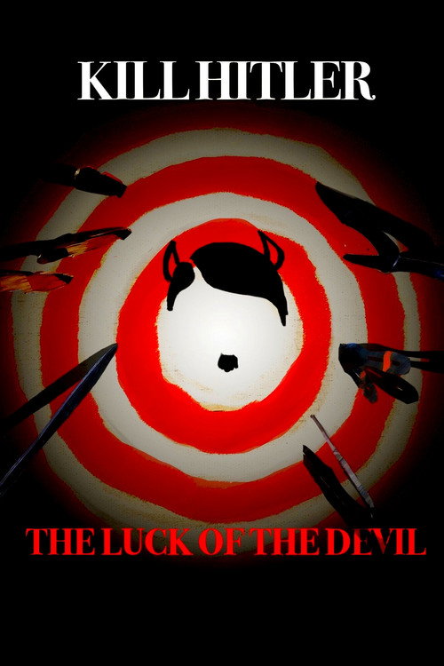 Movie poster for Kill Hitler! The Luck of the Devil (2015)