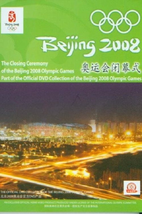 Movie poster for Beijing 2008 Olympic Closing Ceremony (2008)