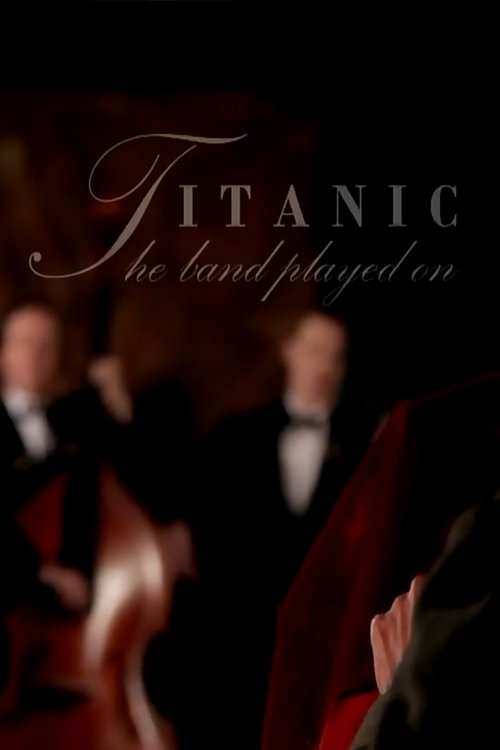 Movie poster for Titanic: And The Band Played On (2012)