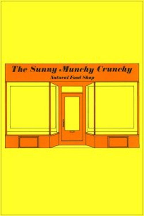 Movie poster for The Sunny Munchy Crunchy Natural Food Shop (1973)