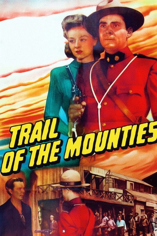 Movie poster for Trail of the Mounties (1947)