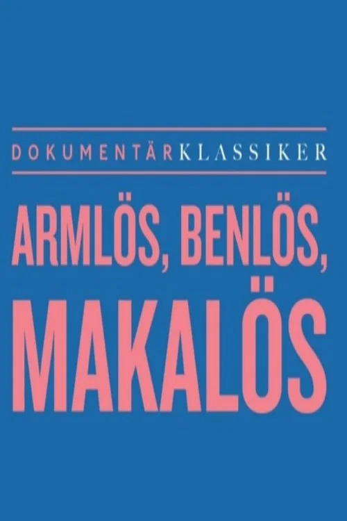 Movie poster for Armlös, benlös, makalös (2004)