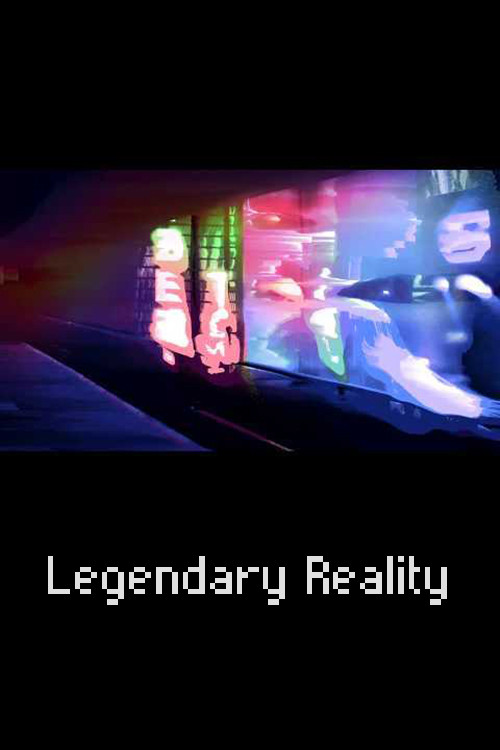 Movie poster for Legendary Reality (2018)