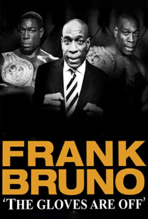 Movie poster for Frank Bruno: Gloves Off (2005)