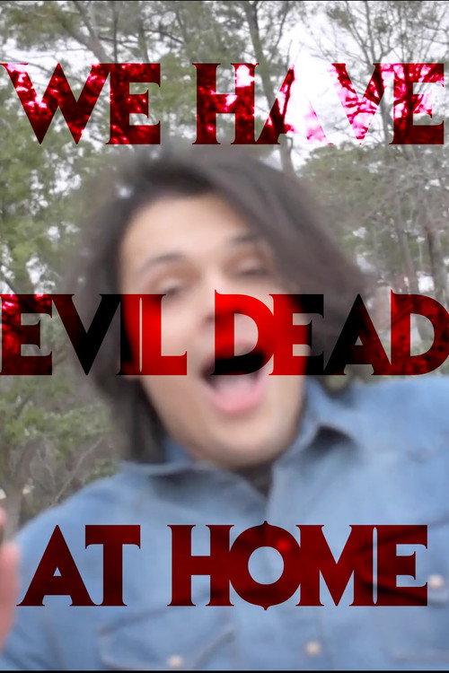 Movie poster for We Have Evil Dead at Home (2022)