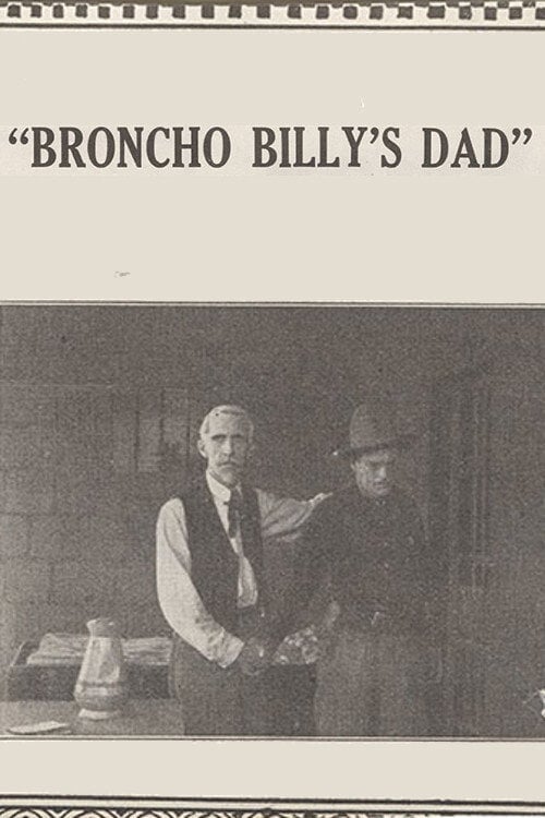 Movie poster for Broncho Billy's Dad (1914)
