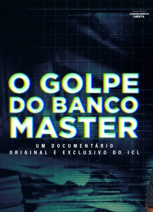 Movie poster for O Golpe do Banco Master (2026)