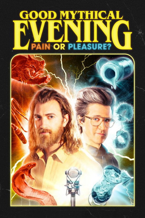 Movie poster for Good Mythical Evening: Pain or Pleasure (2023)