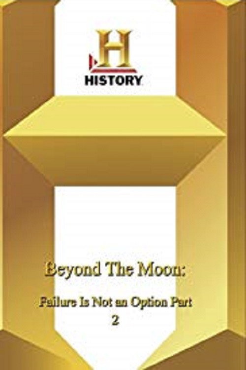 Movie poster for Beyond the Moon: Failure Is Not an Option 2 (2005)