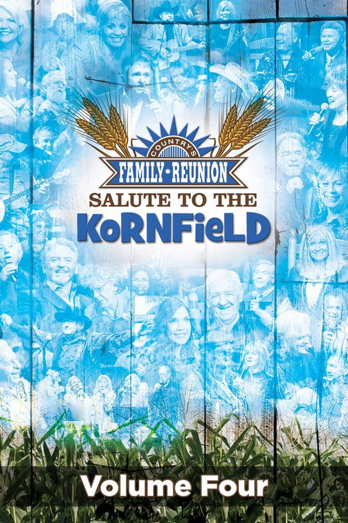Movie poster for Country's Family Reunion: Salute to the Kornfield (Vol. 4) (2015)
