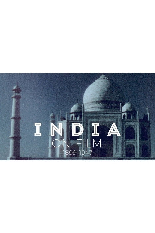 Movie poster for India on Film: 1899 – 1947 (2017)