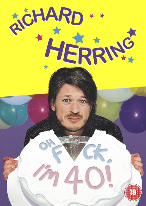 Movie poster for Richard Herring: Oh Fuck, I'm 40! (2008)