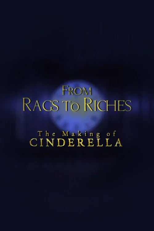 Movie poster for From Rags to Riches: The Making of Cinderella (2005)