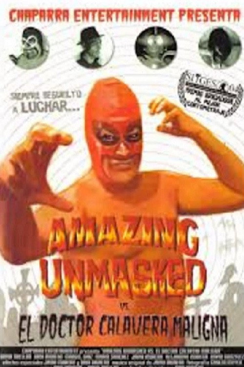 Movie poster for Amazing Unmasked vs. El Doctor Calavera Maligna (2004)