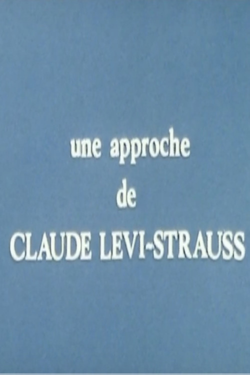 Movie poster for Une approche de Claude Lévi-Strauss (1974)