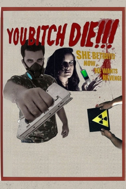 Movie poster for YOU BITCH DIE!!! (2009)