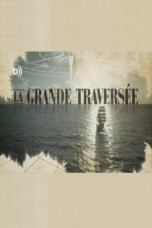 Series poster for La grande traversée (2017)