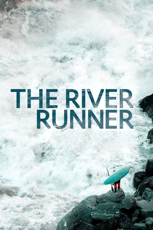 Movie poster for The River Runner (2021)