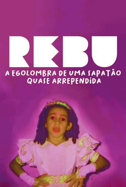 Movie poster for Rebu - A Egolombra de uma Sapatão Quase Arrependida (2019)