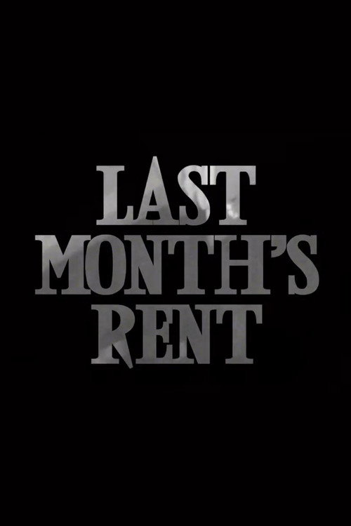 Movie poster for Last Month's Rent (2015)