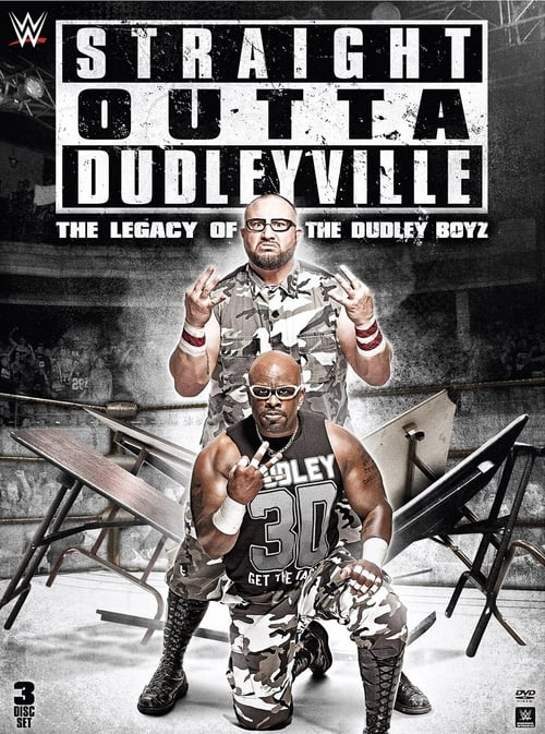 Movie poster for Straight Outta Dudleyville: The Legacy of the Dudley Boyz (2016)