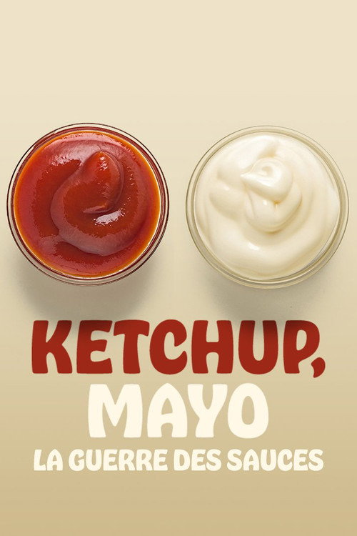 Movie poster for Ketchup, Mayo: War of the Sauces (2022)