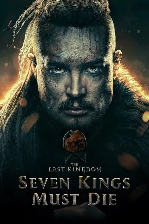 Movie poster for The Last Kingdom: Seven Kings Must Die (2023)