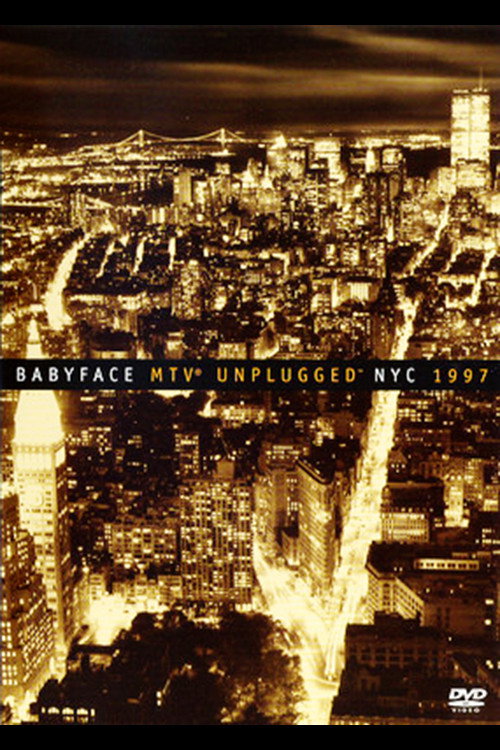 Movie poster for Babyface: MTV Unplugged NYC 1997 (1997)