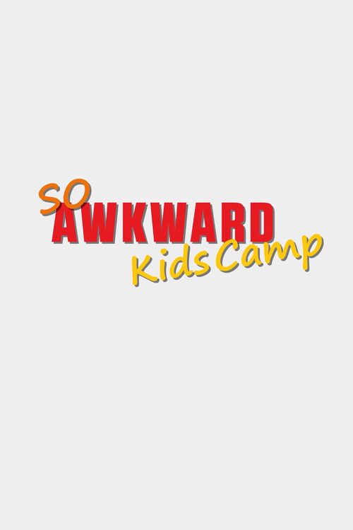 So Awkward: Kids Camp poster