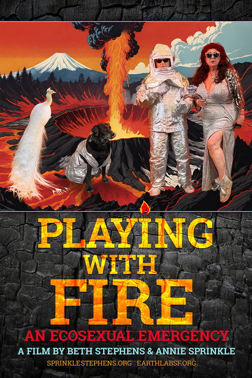 Movie poster for Playing with Fire: An Ecosexual Emergency (2025)