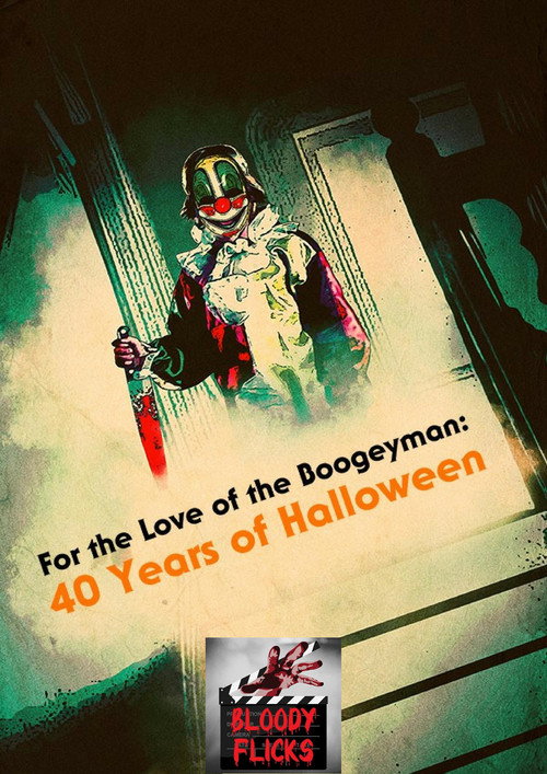 Movie poster for For the Love of the Boogeyman: 40 Years of Halloween (2018)